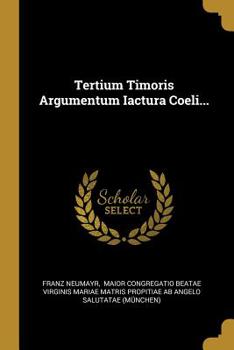 Paperback Tertium Timoris Argumentum Iactura Coeli... [Latin] Book