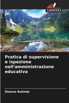 Paperback Pratica di supervisione e ispezione nell'amministrazione educativa [Italian] Book