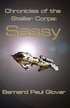 Paperback Chronicles of the Stellar Corps: Sassy Book