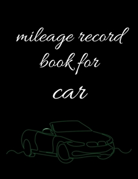 Paperback mileage record book for car: Mileage Counter For Car, Mileage Logger, Vehicle Mileage Journal, Drivers daily log book