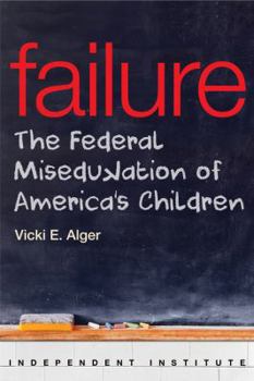 Paperback Failure: The Federal Misedukation of America's Children Book