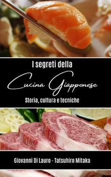 I segreti della cucina giapponese: Storia, cultura e tecniche