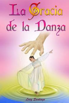 Paperback La Gracia de la Danza [Spanish] Book
