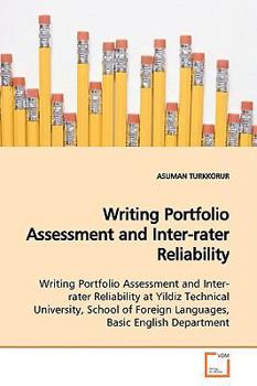 Paperback Writing Portfolio Assessment and Inter-rater Reliability Book