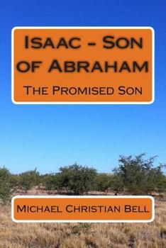 Paperback Isaac - Son of Abraham: The Promised Son Book