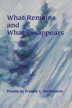 Paperback What Remains and What Disapears Book