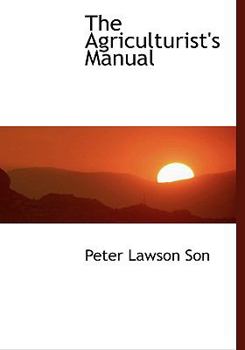 Hardcover The Agriculturist's Manual Book