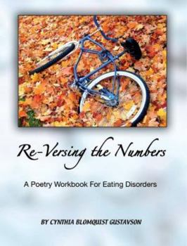 Paperback Re-Versing the Numbers: A Poetry Workbook for Eating Disorders Book