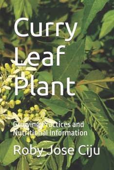 Paperback Curry Leaf Plant: Growing Practices and Nutritional Information Book