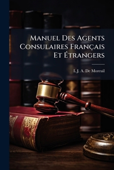 Paperback Manuel Des Agents Consulaires Français Et Ãtrangers [French] Book