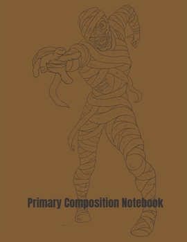 Paperback Primary Composition Notebook: Standing Mummy Halloween Primary School Practice Paper Book