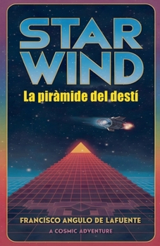 STAR WIND La piràmide del destí (Catalan Edition)