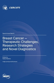Hardcover Breast Cancer-Therapeutic Challenges, Research Strategies and Novel Diagnostics Book