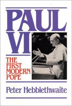 Hardcover Paul VI: The First Modern Pope Book