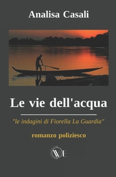 Paperback Le Vie Dell'acqua [Italian] Book