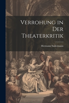 Paperback Verrohung in Der Theaterkritik [German] Book