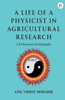 Paperback A Life Of A Physicist In Agricultural Research Book