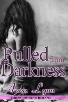 Paperback Pulled From Darkness Finding Light Series Book 1 Book