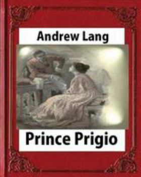 Prince Prigio - Book #1 of the Chronicles of Pantouflia