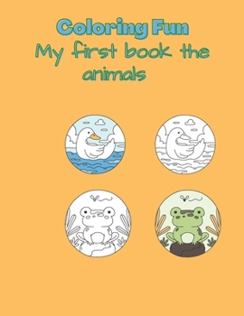 Paperback Coloring Fun: My First Book The Animals Book