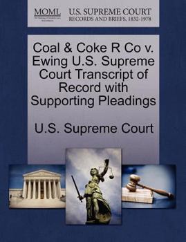 Paperback Coal & Coke R Co V. Ewing U.S. Supreme Court Transcript of Record with Supporting Pleadings Book