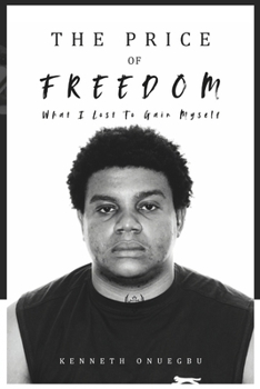 Paperback The Price of Freedom: What I Lost to Gain Myself Book