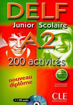 Paperback DELF Junior Scolaire A2: 200 Activites [With CD (Audio) and Key] [French] Book