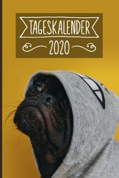 Paperback Tageskalender 2020: Terminkalender ca DIN A5 weiß über 370 Seiten I 1 Tag eine Seite I Jahreskalender I Mops I Hunde [German] Book