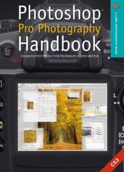 Paperback Photoshop Pro Photography Handbook: Advanced Post-Production Techniques Book