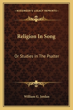 Religion In Song: Or Studies In The Psalter