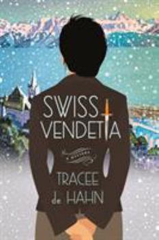 Swiss Vendetta - Book #1 of the Agnes Luthi Mysteries