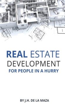 Paperback Real Estate Development for People in a Hurry Book