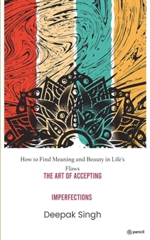 Paperback The Art of Accepting Imperfections Book