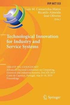 Paperback Technological Innovation for Industry and Service Systems: 10th IFIP WG 5.5/SOCOLNET Advanced Doctoral Conference on Computing, Electrical and Industr Book