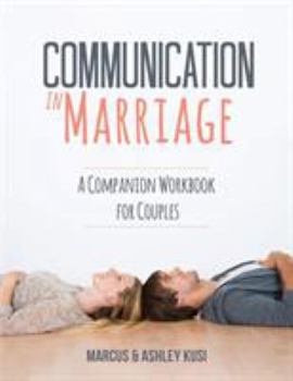 Paperback Communication in Marriage: A Companion Workbook for Couples Book