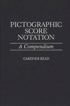 Hardcover Pictographic Score Notation: A Compendium Book
