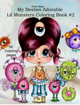 Sherri Baldy My Besties Adorable Lil Monsters Coloring Book #2
