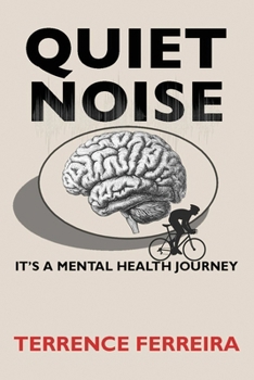 Paperback Quiet Noise: It's a Mental Health Journey Book