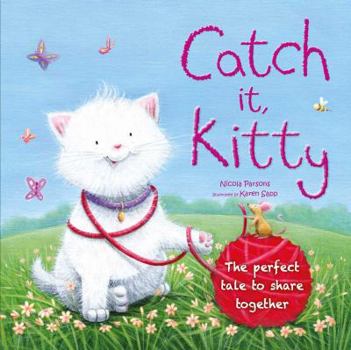 Board book Catch It, Kitty: The Perfect Tale to Share Together Book