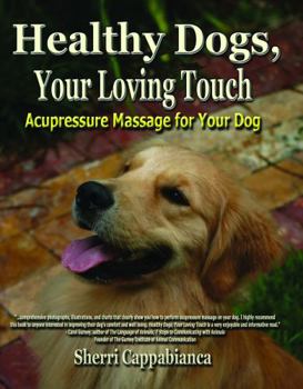 Paperback Healthy Dogs, Your Loving Touch Book