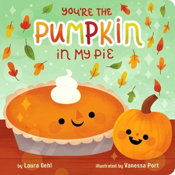 Board book You're the Pumpkin in My Pie Book