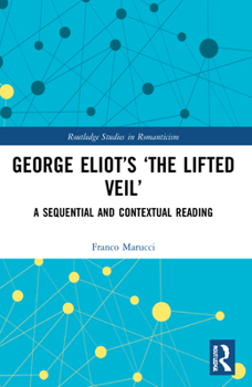 Paperback George Eliot's 'The Lifted Veil': A Sequential and Contextual Reading Book