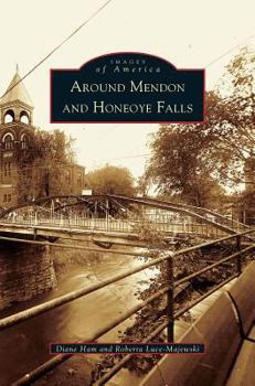 Around Mendon and Honeoye Falls - Book  of the Images of America: New York