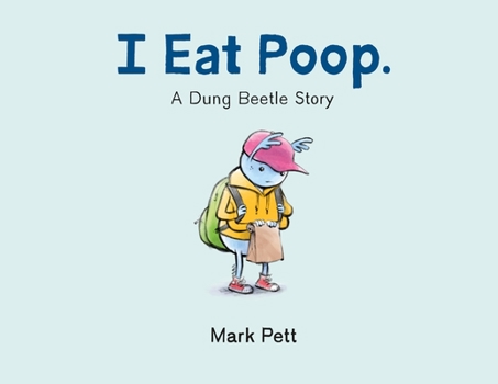 Hardcover I Eat Poop.: A Dung Beetle Story Book
