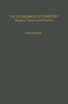 Paperback The Economics of Forestry: Modern Theory and Practice Book