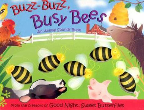 Hardcover Buzz-Buzz, Busy Bees: An Animal Sounds Book