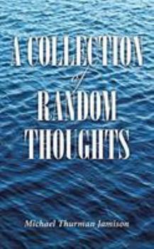 Paperback A Collection of Random Thoughts Book