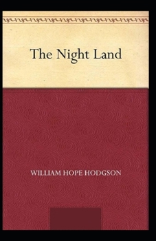Paperback The Night Land Annotated Book