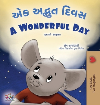 Hardcover A Wonderful Day (Gujarati English Bilingual Children's Book) [Gujarati] [Large Print] Book