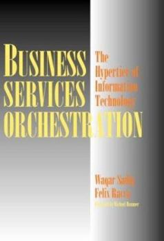 Hardcover Business Services Orchestration: The Hypertier of Information Technology Book